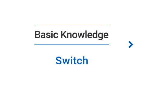 Basic knowledge switch