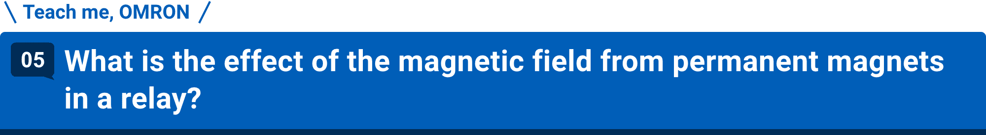 Teach me, Aratas 05.What is the effect of the magnetic field from permanent magnets in a relay?