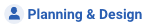 Planning & Design