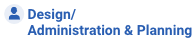 Design/Administration & Planning