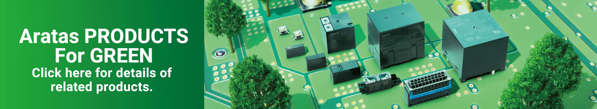 Aratas PRODUCTS For GREEN Click here for details of related products.