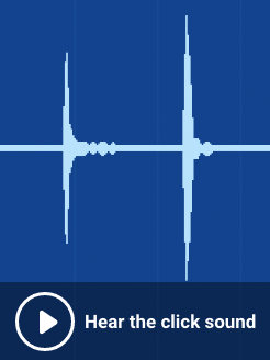 Hear the click sound