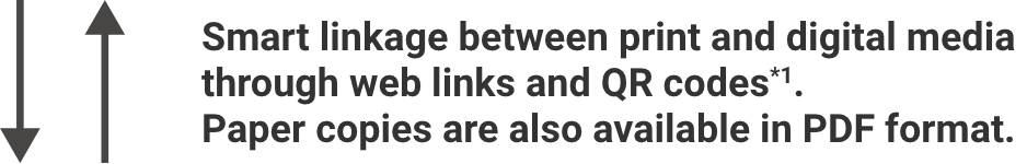 Smart linkage between print and digital media through web links and QR codes Paper copies are also available in PDF format.