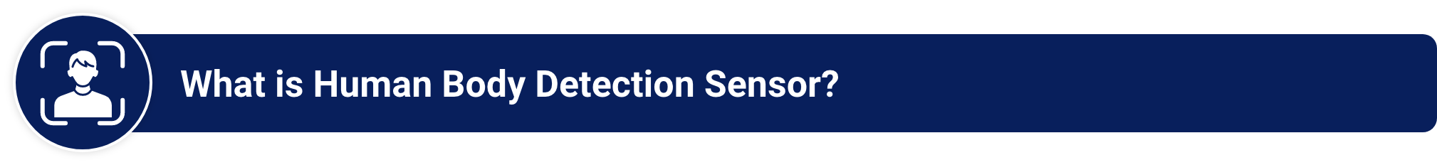 What is Human Body Detection Sensor?